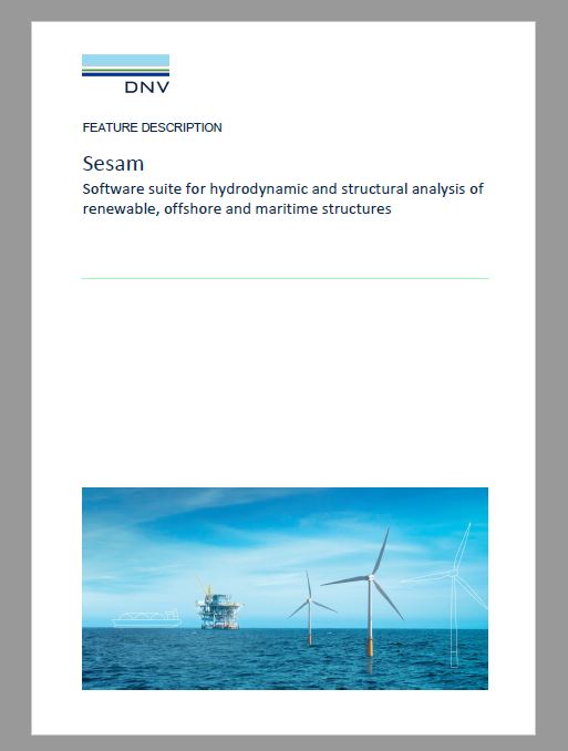 Sesam Feature Description - Software suite for hydrodynamic and structural analysis of ships and offshore structures