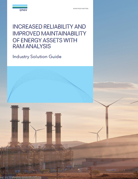 Increased reliability and improved maintainability of energy assets with RAM analysis