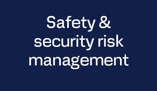 Safety & security risk management