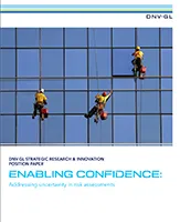 Position paper: Enabling confidence - Addressing uncertainty in risk assessments