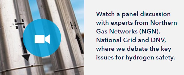 Watch our panel discussion with experts from Northern Gas Networks (NGN), National Grid and DNV, where we debate the key issues for hydrogen safety