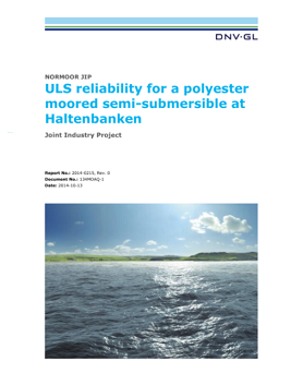 ULS reliability for a polyester moored semi-submersible at Haltenbanken